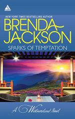 Sparks Of Temptation: The Proposal (The Westmorelands) / Feeling the Heat (The Westmorelands)