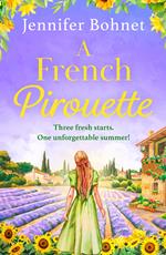 A French Pirouette: A laugh out loud, uplifting romantic comedy