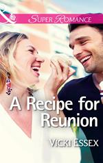 A Recipe For Reunion (Mills & Boon Superromance)