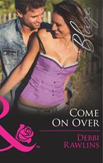 Come On Over (Made in Montana, Book 11) (Mills & Boon Blaze)