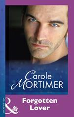 Forgotten Lover (Mills & Boon Modern)