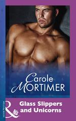 Glass Slippers And Unicorns (Mills & Boon Modern)