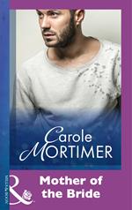 Mother Of The Bride (Mills & Boon Modern)