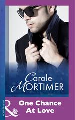 One Chance At Love (Mills & Boon Modern)