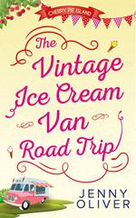 The Vintage Ice Cream Van Road Trip (Cherry Pie Island, Book 2)