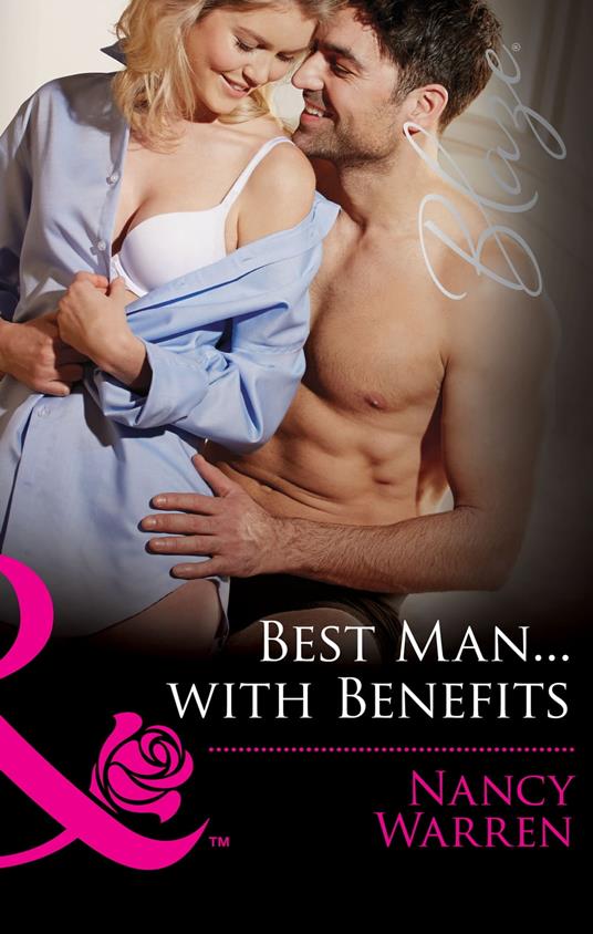 Best Man…With Benefits (The Wrong Bed, Book 61) (Mills & Boon Blaze)