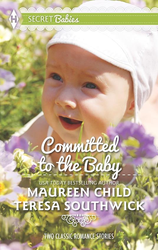 Committed To The Baby: Claiming King's Baby / The Doctor's Secret Baby