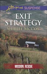 Exit Strategy (Mills & Boon Love Inspired Suspense) (Mission: Rescue, Book 3)