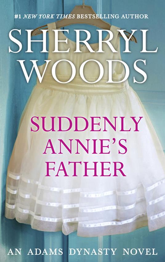 Suddenly, Annie's Father (And Baby Makes Three, Book 11)