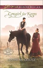 Cowgirl For Keeps (Four Stones Ranch, Book 3) (Mills & Boon Love Inspired Historical)