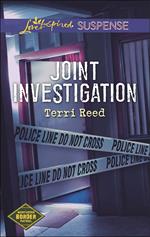 Joint Investigation (Mills & Boon Love Inspired Suspense) (Northern Border Patrol, Book 2)