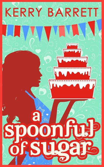 A Spoonful Of Sugar: A Novella (Could It Be Magic?, Book 5)