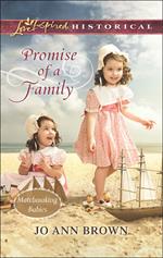 Promise Of A Family (Matchmaking Babies, Book 1) (Mills & Boon Love Inspired Historical)