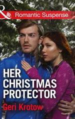 Her Christmas Protector (Mills & Boon Romantic Suspense) (Silver Valley P.D., Book 1)
