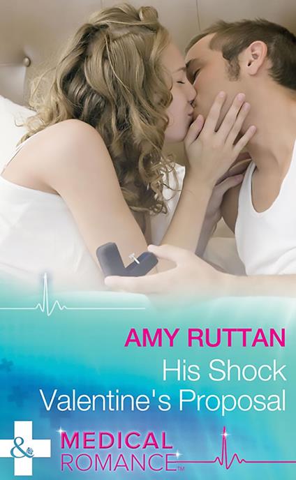His Shock Valentine's Proposal (Sealed by a Valentine's Kiss, Book 1) (Mills & Boon Medical)