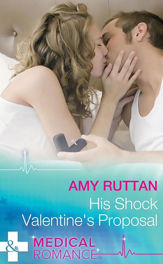 His Shock Valentine's Proposal (Sealed by a Valentine's Kiss, Book 1) (Mills & Boon Medical)
