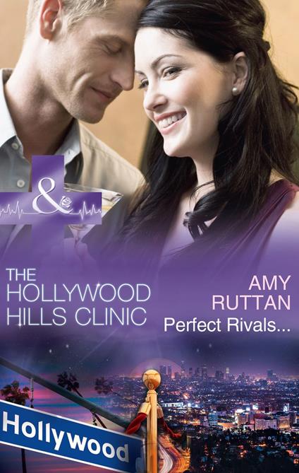 Perfect Rivals… (The Hollywood Hills Clinic, Book 4) (Mills & Boon Medical)