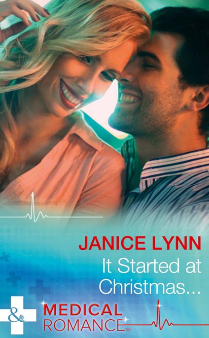 It Started At Christmas… (Mills & Boon Medical)