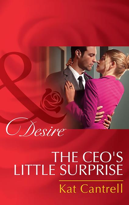 The Ceo's Little Surprise (Love and Lipstick, Book 1) (Mills & Boon Desire)