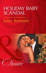 Holiday Baby Scandal (Mafia Moguls, Book 3) (Mills & Boon Desire)