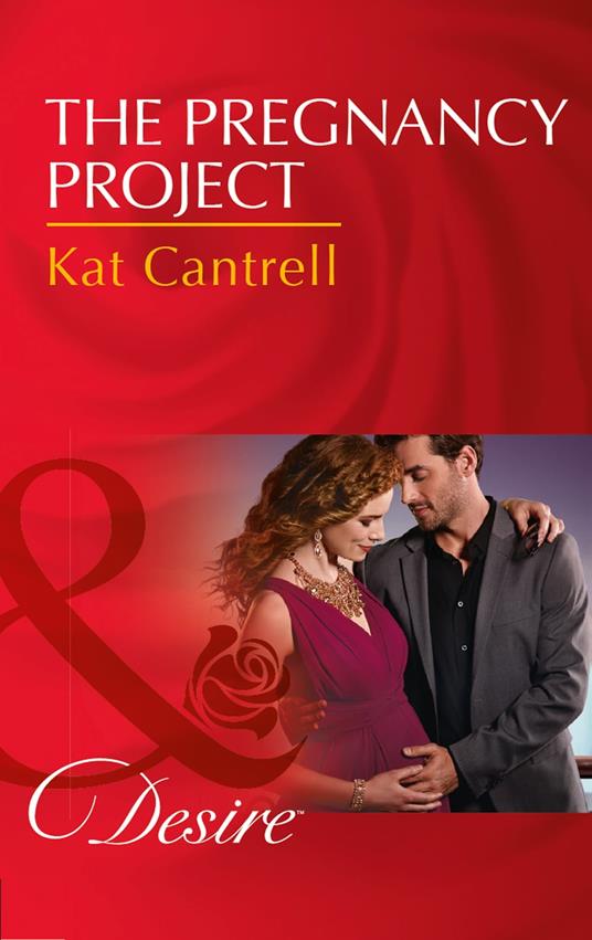 The Pregnancy Project (Love and Lipstick, Book 3) (Mills & Boon Desire)