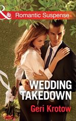 Wedding Takedown (Mills & Boon Romantic Suspense) (Silver Valley P.D., Book 2)