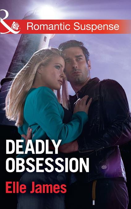 Deadly Obsession (Mills & Boon Romantic Suspense)