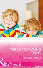The Matchmaking Twins (Mills & Boon Cherish) (Sugar Falls, Idaho, Book 4)