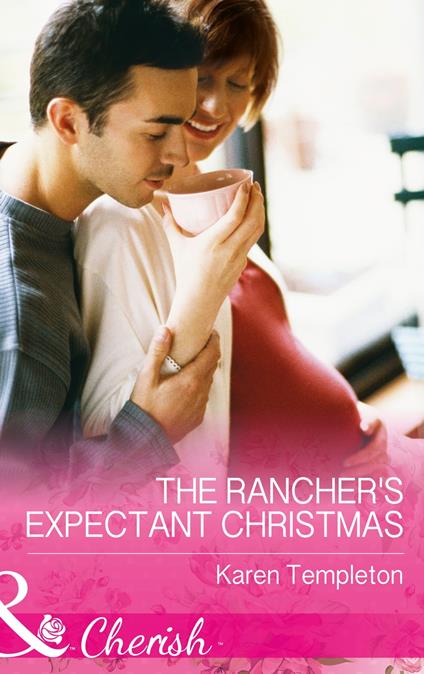 The Rancher's Expectant Christmas (Wed in the West, Book 9) (Mills & Boon Cherish)