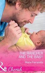 The Rancher And The Baby (Forever, Texas, Book 16) (Mills & Boon Cherish)