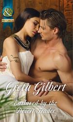 Enslaved By The Desert Trader (Mills & Boon Historical)