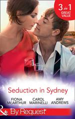 Seduction In Sydney: Sydney Harbour Hospital: Marco's Temptation / Sydney Harbor Hospital: Ava's Re-Awakening / Sydney Harbor Hospital: Evie's Bombshell (Mills & Boon By Request)