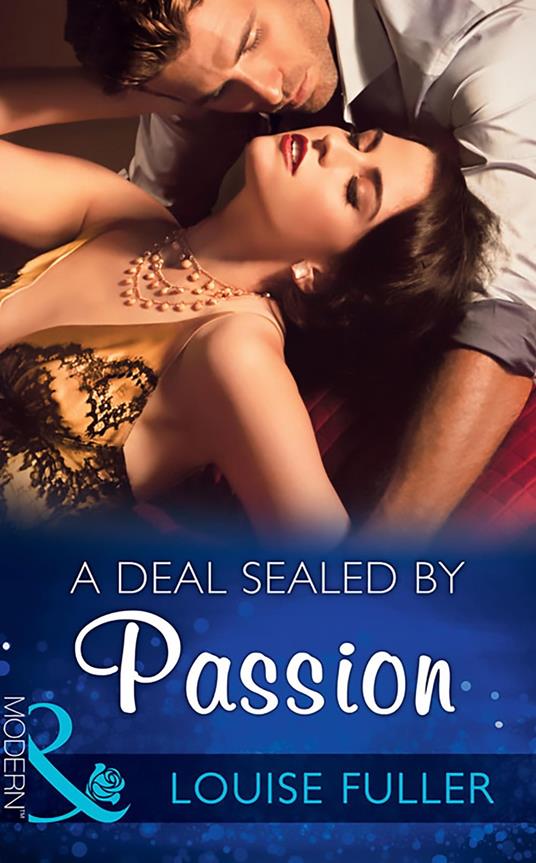 A Deal Sealed By Passion (Mills & Boon Modern)