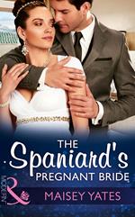 The Spaniard's Pregnant Bride (Heirs Before Vows, Book 1) (Mills & Boon Modern)
