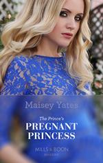 The Prince's Pregnant Mistress (Heirs Before Vows, Book 0) (Mills & Boon Modern)
