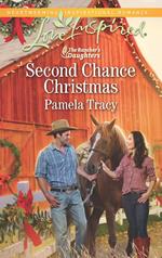 Second Chance Christmas (The Rancher's Daughters, Book 2) (Mills & Boon Love Inspired)