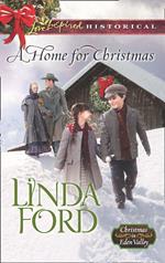 A Home For Christmas (Mills & Boon Love Inspired Historical) (Christmas in Eden Valley, Book 3)