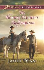 The Bounty Hunter's Redemption (Mills & Boon Love Inspired Historical)