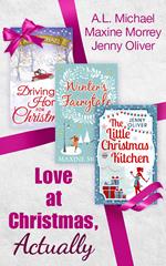 Love At Christmas, Actually: The Little Christmas Kitchen / Driving Home for Christmas / Winter's Fairytale
