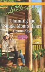 Claiming The Single Mom's Heart (Mills & Boon Love Inspired) (Hearts of Hunter Ridge, Book 2)