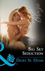 Big Sky Seduction (Mills & Boon Blaze)