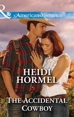 The Accidental Cowboy (Mills & Boon American Romance) (Angel Crossing, Arizona, Book 3)