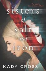 Sisters Of Salt And Iron (Sisters of Blood and Spirit, Book 2)