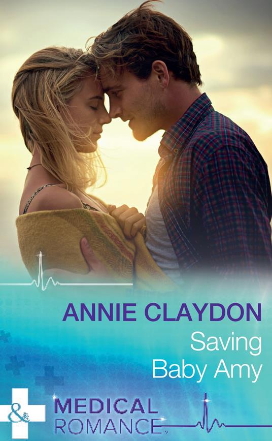 Saving Baby Amy (Mills & Boon Medical)