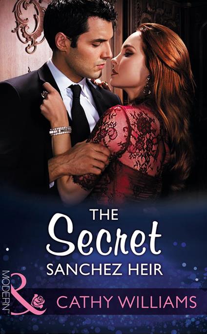 The Secret Sanchez Heir (Mills & Boon Modern)