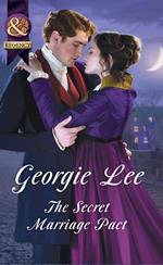 The Secret Marriage Pact (The Business of Marriage, Book 3) (Mills & Boon Historical)