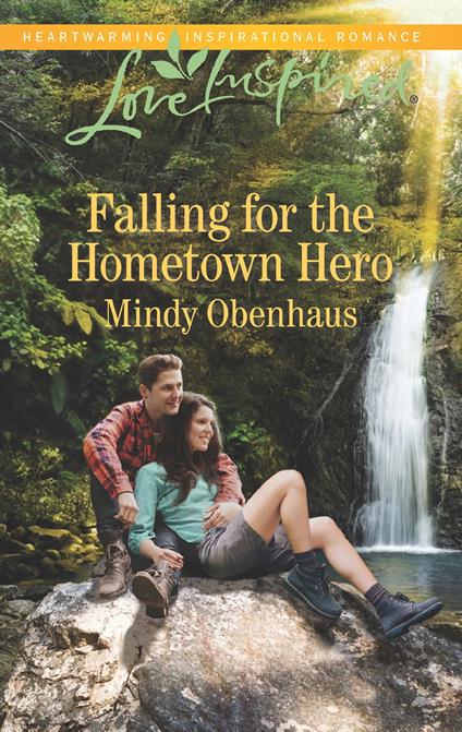 Falling For The Hometown Hero (Mills & Boon Love Inspired)