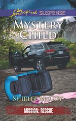 Mystery Child (Mills & Boon Love Inspired Suspense) (Mission: Rescue, Book 5)