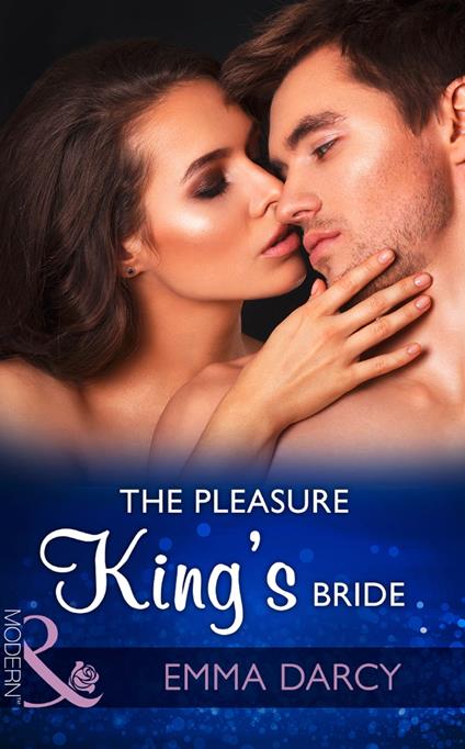 The Pleasure King's Bride (Kings of the Outback, Book 3) (Mills & Boon Modern)