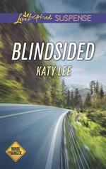 Blindsided (Roads to Danger, Book 2) (Mills & Boon Love Inspired Suspense)